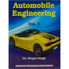 Automobile Engineering Vol-1 by Dr.Kirpal Singh