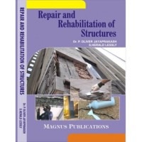 Repair and Rehabilitation of Structures by Dr.P.Oliver Jayaprakash & S.Herald Lessly