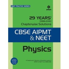 Arihant 29 Years' Chapterwise Solutions Of CBSE AIPMT And NEET Physics