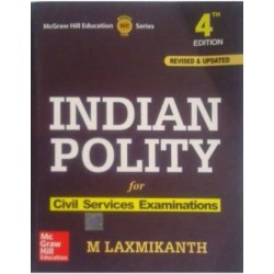 Indian Polity for Civil Services Examination by M.Laxmikanth