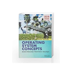 Operating System Concepts by Abraham Silberschatz , Peter B Galvin & Gerg Gagne 