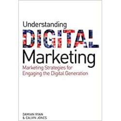 Understanding Digital Marketing by Damian Ryan & Calvin Jones