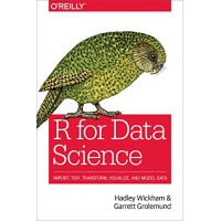 R for Data Science by Hadley Wickham & Garrette Grolemund