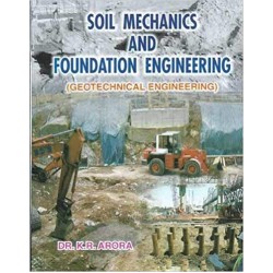 Soil Mechanics and Foundation Engineering by Dr.K.R.Arora