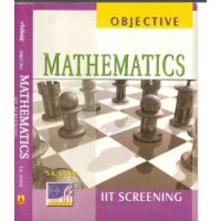 Objective Mathematics IIT Screening by S.K.Goyal
