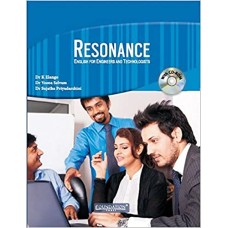 Resonance: English for Engineers and Technologists with CD-ROM by Dr.K.Elango , Dr.Veena Selvam & Dr.Sujatha Priyadarshini