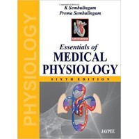 Essentials of Medical Physiology by K Sembulingam & Prema Sembulingam