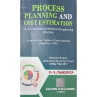 Process Planning and Cost Estimation by Dr.V.Jayakumar