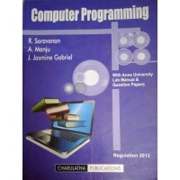 Computer Programming by R.Saravanan, A.Manju & J.Jasmine Gabriel