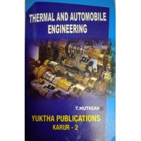 Thermal and Automobile Engineering by T.Muthiah