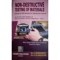 Non-Destructive Testing Of Materials by Dr.V.Jayakumar, Dr.K.Elangovan
