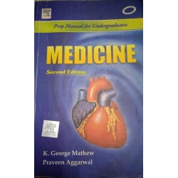 Medicine: Prep Manual for Undergraduates by K.George Mathew & Praveen Aggarwal