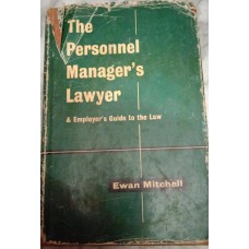 The Personnel Manager's Lawyer & Employer's Guide to the Law by Ewan Mitchell