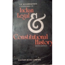 V.D. Kulshreshtha's Landmarks in Indian Legal and Constitutional History