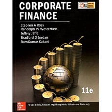 Corporate Finance by Stephen A Ross, Randolph W Westerfield, Jeffrey Jaffe, Bradford D Jordan, Ram Kumar Kakani