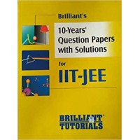 Brilliant's 10-Years' Question Papers with Solutions for IIT-JEE