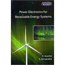 Power Electronics For Renewable Energy Systems by R.Seyezhai, R.Ramaprabha