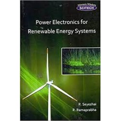 Power Electronics For Renewable Energy Systems by R.Seyezhai, R.Ramaprabha