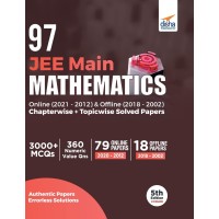 97 JEE Main Mathematics Online (2021 - 2012) & Offline (2018 - 2002) Chapterwise + Topicwise Solved Papers