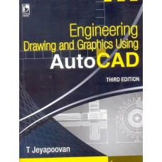 Engineering Drawing and Graphics using AutoCAD by T. Jeyapoovan