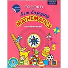 Oxford New Enjoying Mathematics Class 5 by Aashalata Badami