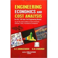 Engineering Economics and Cost Analysis by Dr.E.Gnanasekaran & Dr.M.Sivakumar