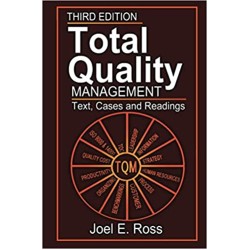 Total Quality Management Text, Cases, and Readings by Joel E.Ross