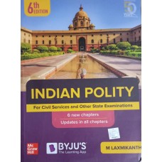 Byju's Indian Polity for Civil Services and Other State Examinations by M.Laxmikanth