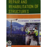 Repair and Rehabilitation of Structures by Dr.S.Seetharaman & Er.M.Chinnasamy