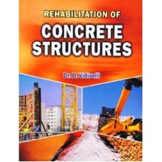 Rehabilitation Of Concrete Structures by Dr.B.Vidivelli