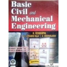 Basic Civil And Mechanical Engineering - K. venugopal , Dr. v. Prabhu Raja , G. Sreekanjana