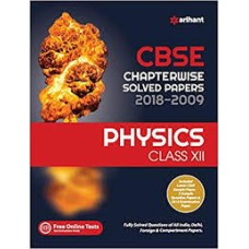 12th Physics CBSE Chapterwise Solved Papers 2018-2009