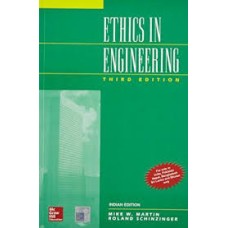 Ethics in Engineering by  Mike W.Martin,Roland Schinzinger 