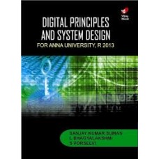 Digital Principles And System Design by Sanjay Kumar Suman , L Bhagyalakshmi , S Porselvi