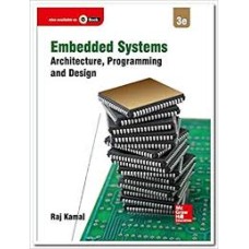 Embedded Systems Architecture,Programming and Design by Raj Kamal