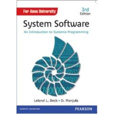 System Software: An Introduction to Systems Programming by Leland L.Beck & D.manjula