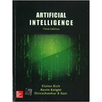 Artificial Intelligence by Elaine Rich , Kevin Knight , Shivashankar B Nair