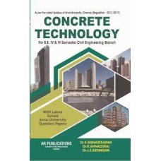 Concrete Technology by Dr.K.Gunasekaran, Dr.R.Annadurai, Dr.J.S.Sudarsan