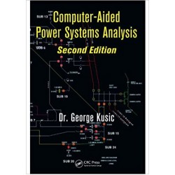 Computer-Aided Power Systems Analysis by Dr.George Kusic