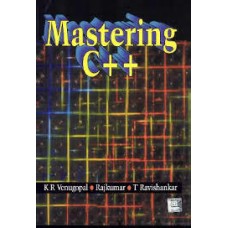 Mastering C++ by K.R.Venugopal , Rajkumar , T.Ravishankar
