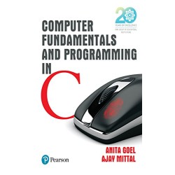 Computer Fundamentals and Programming in C by Anita Goel, Ajay Mittal