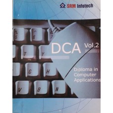 DCA (Diploma in Computer Application) Vol-2 by SRM Infotech