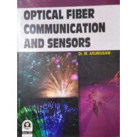 Optical Fiber Communication and Sensors by Dr.M.Arumugam