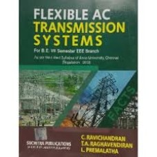 Flexible AC Transmission Systems by C.Ravichandran, T.A.Raghavendiran, L.Premalatha