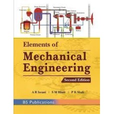Elements of Mechanical Engineering by A.R.Israni , S.M.Bhatt , P.K.Shah