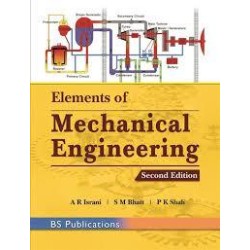 Elements of Mechanical Engineering by A.R.Israni , S.M.Bhatt , P.K.Shah