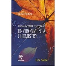 Fundamental Concepts of Environmental Chemistry By G.S. Sodhi