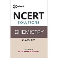NCERT Solutions Chemistry 12th by Geeta Rastogi