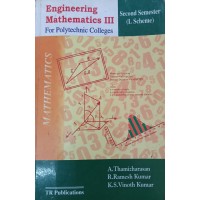 Engineering Mathematics -3(For Polytechnic Colleges) by A.Thamizharasan, R.Ramesh Kumar & K.S.Vinoth Kumar