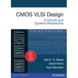 CMOS VLSI Design(A Circuits and Systems Perspective) by Neil H.E.Weste , David Harris & Ayan Banerjee